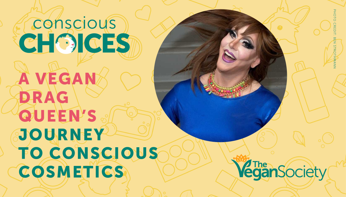 The Vegan Society Conscious Choices graphic featuring drag queen Honey La Bronx
